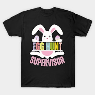 Egg Hunt Supervisor mom easter bunny T-Shirt